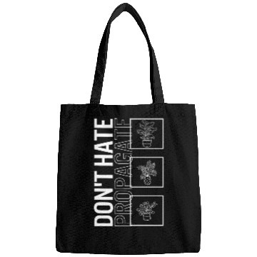 Discover Don't Hate Propagate, Garden Plant Gardening Bags