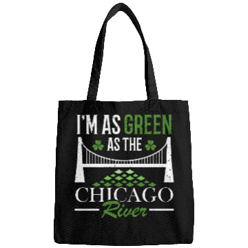 Discover I'm As Green As The Chicago River St. Patrick's Bags