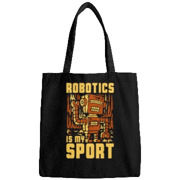 Discover Robotics Is My Sport Technology Robotics Engineer Bags