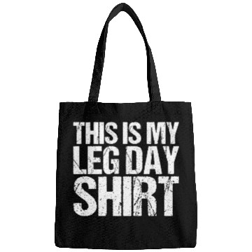 Discover Funny Leg Day Apparel For Gym Lover Bags
