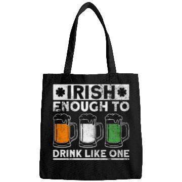 Discover Irish Enough To Drink Like One - St Patricks Day Bags