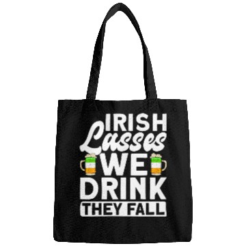 Discover Irish Lasses We Drink They Fall - St Patricks Day Bags