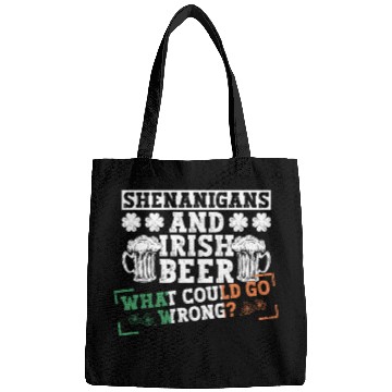 Discover Shenanigans And Irish Beer What Could Go Wrong? - Bags