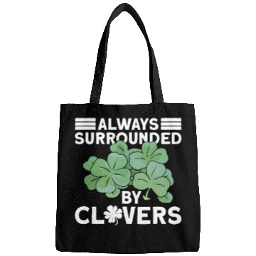 Discover Always Surrounded By Clovers - St Patricks Day Bags