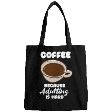 Discover Coffee Because Adulting Is Hard Bags