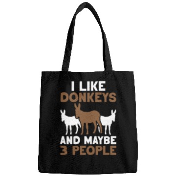 Discover I Like Donkeys And Maybe 3 People Farm Donkey Bags