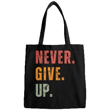 Discover NEVER GIVE UP Bags