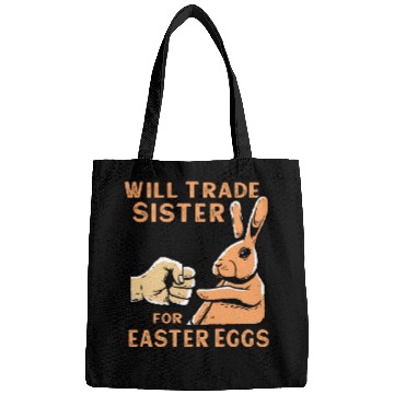 Discover Will Trade Sister For Easter Eggs Bags