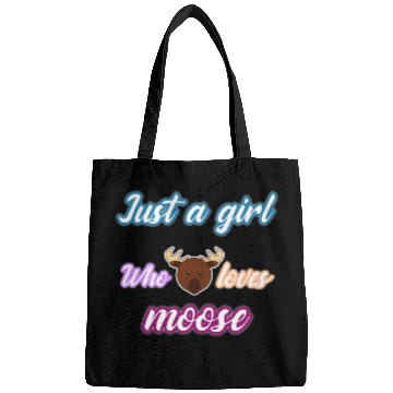 Discover just a girl who loves moose Bags