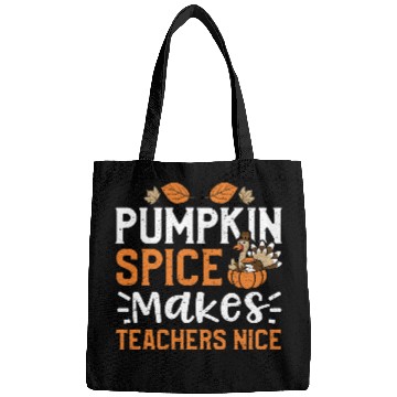 Discover Pumpkin Spice Makes Teachers Nice Bags