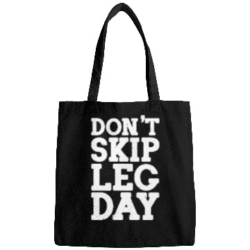 Discover Don't Skip Leg Day, Bodybuilding Bags