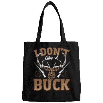 Discover I Don't Give A Buck Deer Hunting Stag Bags