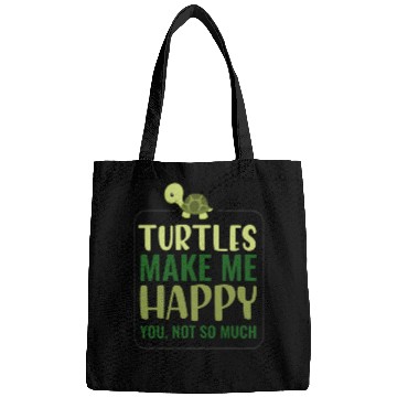 Discover Turtles make me happy you not so much Bags