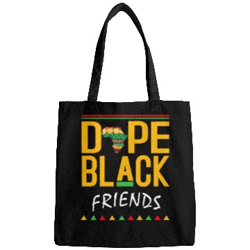 Discover Dope Black friends Bags