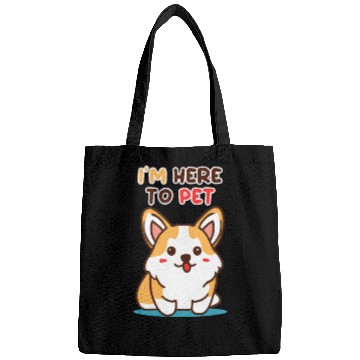 Discover Im Here To Pet Corgi Bags
