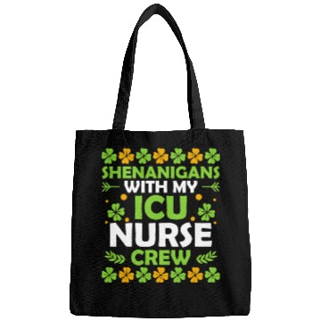 Discover Shenanigans With My ICU Nurse Crew Saint Bags