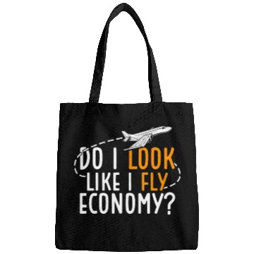 Discover Do I Look Like I Fly Economy First Class Frequent Bags
