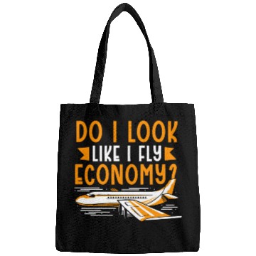 Discover Do I Look Like I Fly Economy First Class Frequent Bags