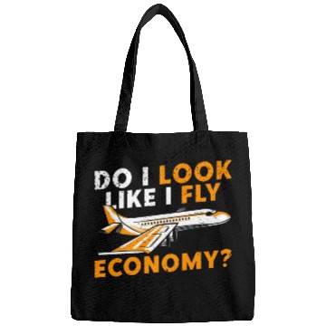 Discover Do I Look Like I Fly Economy First Class Frequent Bags