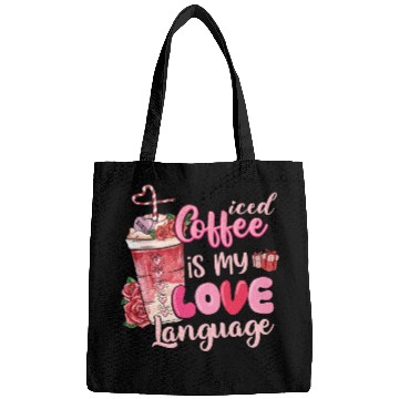 Discover Valentines Day Iced Coffee Is My Love Language Bags