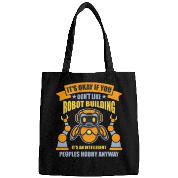 Discover Robotics It's Okay If You Cyborg Robotics Engineer Bags