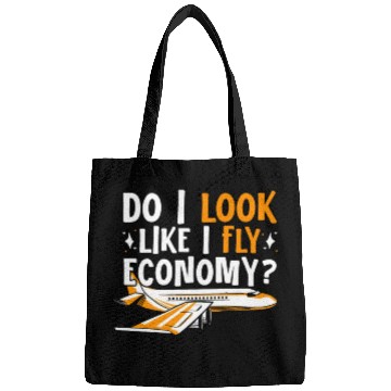 Discover Do I Look Like I Fly Economy First Class Frequent Bags