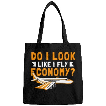 Discover Do I Look Like I Fly Economy First Class Frequent Bags