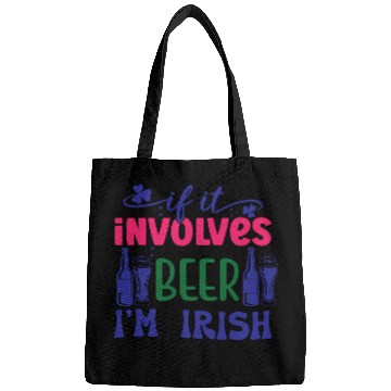 Discover If it involves beer I'm Irish Bags