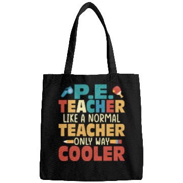 Discover P.E. Teacher Like A Normal Teacher School Physical Bags