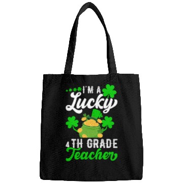 Discover I'm a Lucky 4th Grade Teacher St Patrick's Bags