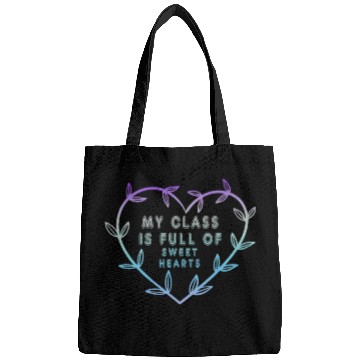 Discover My Class Is Full Of Sweethearts Bags