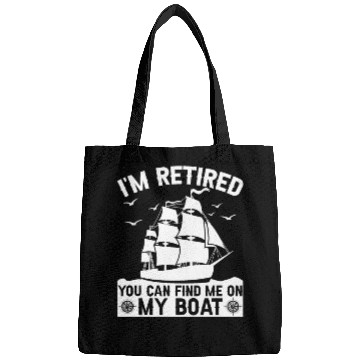 Discover I'm Retired You Can Find Me On My Boat Boating Bags