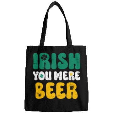 Discover Irish you were Beer St Patrick's Day Bags