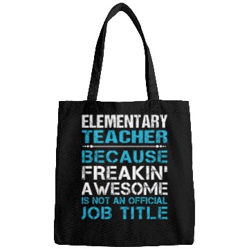 Discover Elementary Teacher Bags - Freaking Awesome Gift