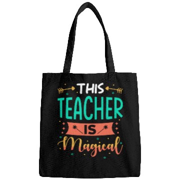 Discover This Teacher is magical Bags