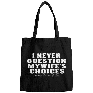 Discover Funny Wife's Choices Sarcastic Humor for Husband Bags