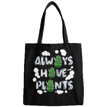 Discover Always Have Plants Bags