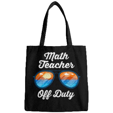 Discover Mathematics Teacher off duty vacation Math teacher Bags