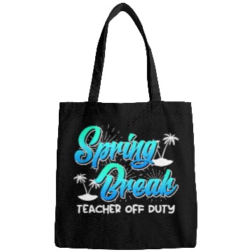 Discover Spring Break teacher off duty vacation teacher Bags