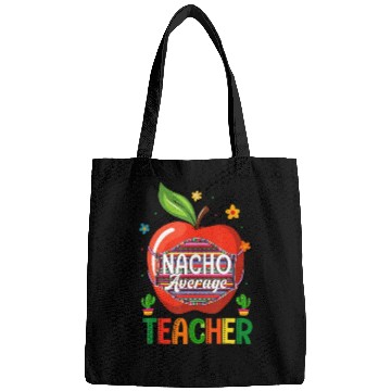 Discover Nacho Average Teacher Cinco De Mayo Mexican Fiesta Bags