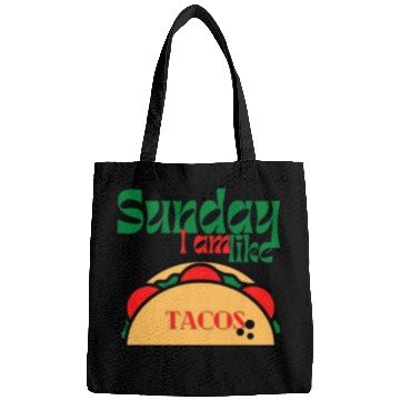 Discover Sunday I am like tacos Bags