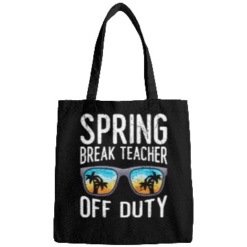 Discover Spring break teacher off duty vacation teacher Bags