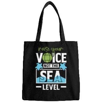 Discover Raise Your Voice Not Sea Level Earth Day Planet Bags