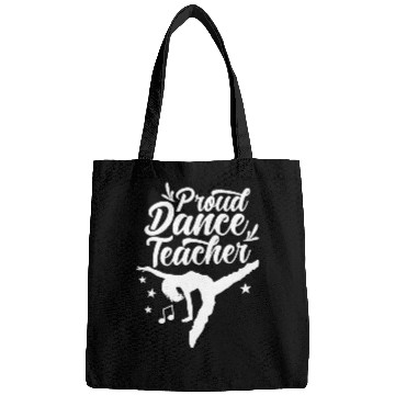 Discover Proud Dance Teacher Teach Dancing Dancer Class Bags