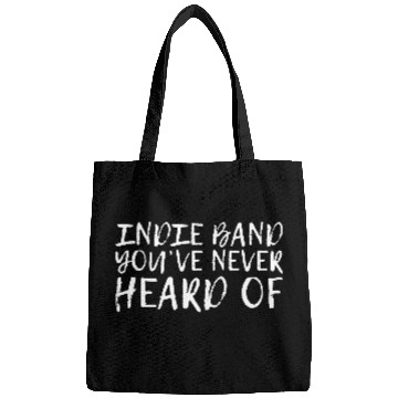 Discover Indie Band You've Never Heard Of Bags