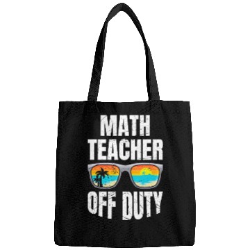 Discover Mathematics Teacher off duty vacation Math teacher Bags
