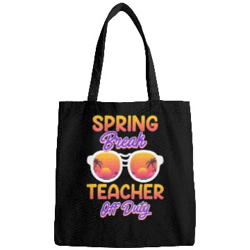Discover Spring break teacher off duty vacation teacher Bags