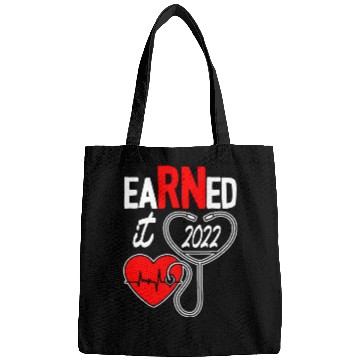 Discover Earned It Nurse Graduate 2022 Bags