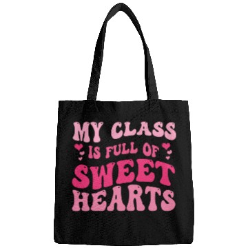 Discover My Class Is Full Of Sweethearts Bags