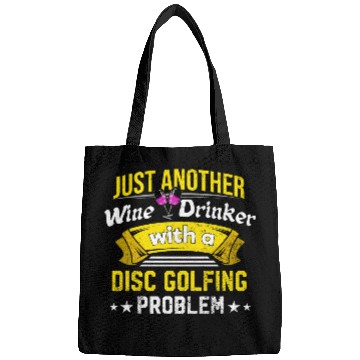 Discover Wine Drinker with Disc Golfing Problem Wine Lover Bags